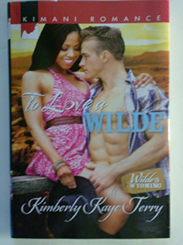 To Love a Wilde Wilde in Wyoming 1617932132 Book Cover