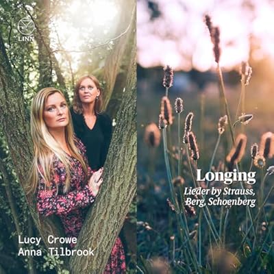 Longing. Lieder by Strauss, Berg, Schoenberg