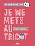  Je me mets au tricot: Bases et techniques du tricot d\'aujourd\'hui (EYROLLES)