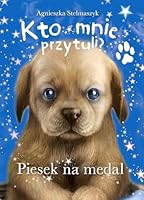 Kto mnie przytuli. Piesek na medal 8328046202 Book Cover