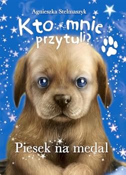 Hardcover Kto mnie przytuli. Piesek na medal [Polish] Book