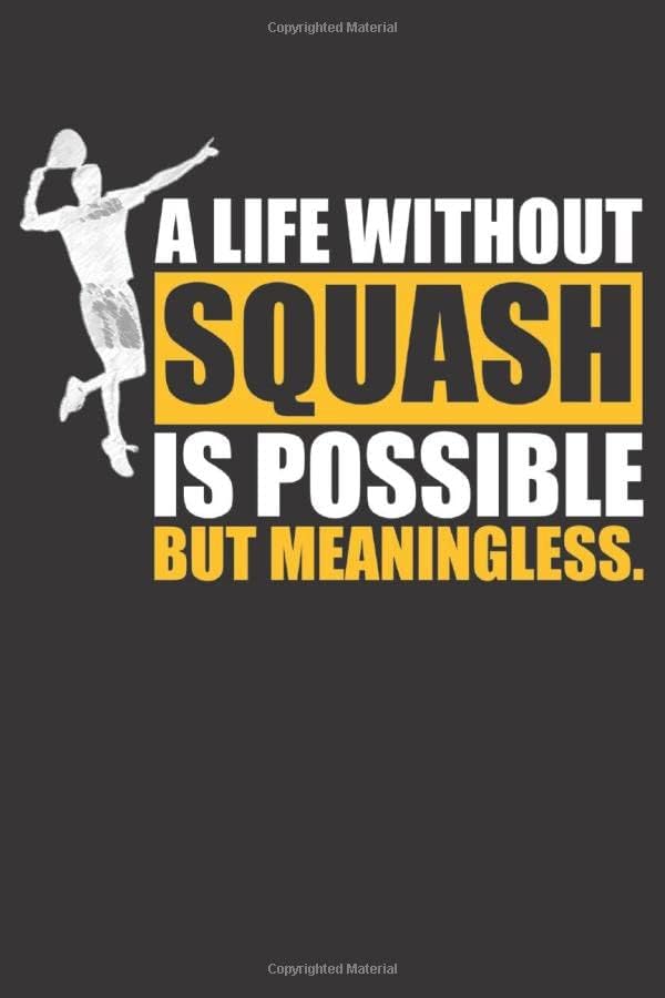 A Life Without Squash: Small blank sketchbook (6" X 9"), 120 Pages