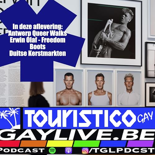 TGLPDCST#39: Queer Walks, Erwin Olaf,Boots en Duitse kerstmarkten