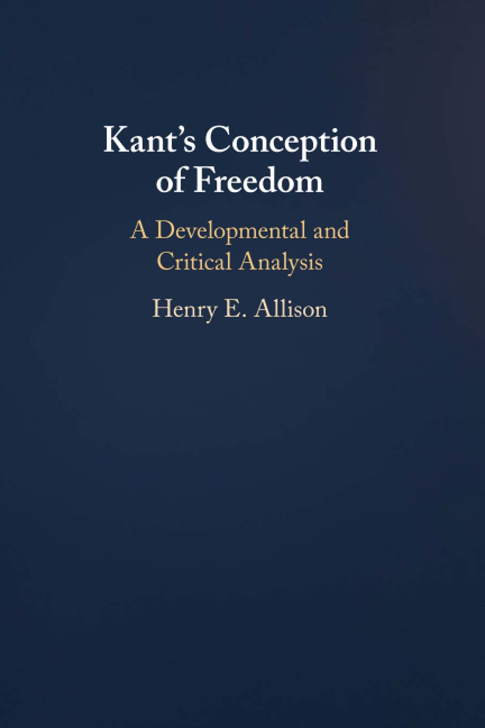 Kant's Conception of Freedom: A Developmental and Critical Analysis