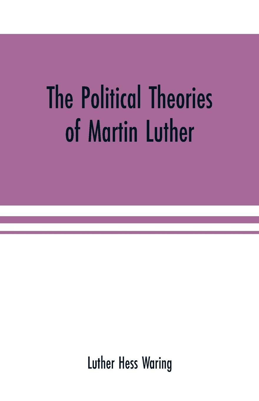 The political theories of Martin Luther