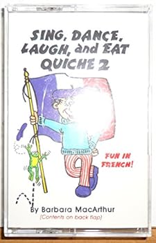 Paperback Sing, Dance, Laugh, and Eat Quiche II Book/Cassette (French Edition) [French] Book