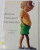 Angus Thought He Was Big (Magic Beans) 0886795451 Book Cover