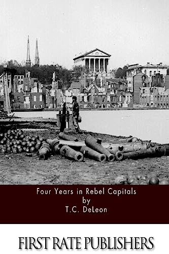 Four Years in Rebel Capitals 1508756104 Book Cover