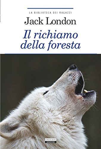  Il richiamo della foresta. Ediz. integrale. Con Segnalibro