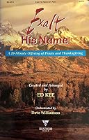 Exalt His Name 0760101337 Book Cover