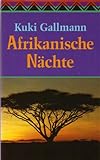  Kuki Gallmann: Afrikanische Nächte