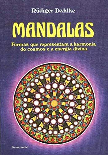 Mandalas: formas que representam harmonia do cosmos e a energia divina