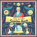  Das große Goethe-Buch · Ein Wissensabenteuer über Johann Wolfgang von Goethe Hörbuch (3 CDs): Goethe völlig neu entdecken!