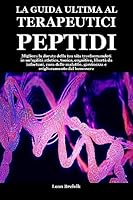 Algopix Similar Product 19 - LA GUIDA ULTIMA AL TERAPEUTICI PEPTIDI