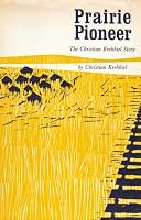 Prairie Pioneer;: The Christian Krehbiel Story B0013CKW9S Book Cover