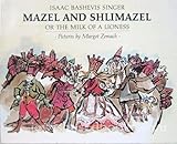 Mazel and Shlimazel or the Milk of a Lioness