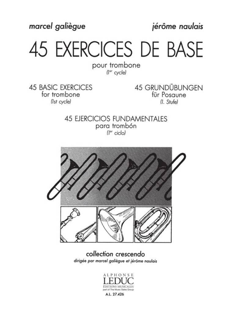 Marcel galiegue/jerome naulais: 45 exercices de base - level 1 (trombone)