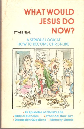 What Would Jesus Do Now? 1887002677 Book Cover