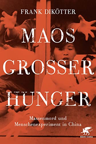 Preisvergleich Produktbild Maos Großer Hunger: Massenmord und Menschenexperiment in China