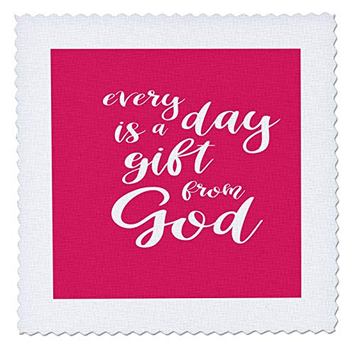 14x14 inch Quilt Square - Inspirational Saying Every Day is A Gift from God TDSwhite – Text Sayings Motivation Inspiration
