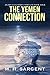 The Yemen Connection (An MP-5 CIA Series Thriller Book 4)