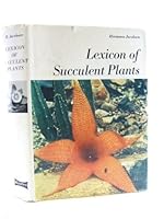 Lexicon of succulent plants. 0713708263 Book Cover