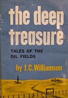 The deep treasure;: Tales of the oil fields B0007E0SH4 Book Cover