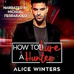 Cover of How to Lure a Hunter