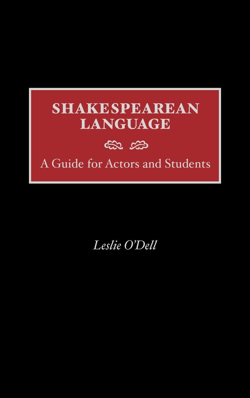 Shakespearean Language: A Guide for Actors and Students