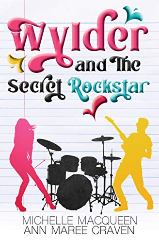 Wylder and the Secret Rockstar (Reluctant Rockstars Book 1) by [Ann Maree Craven, Michelle MacQueen]