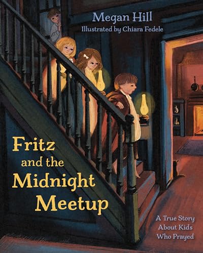 Fritz and the Midnight Meetup: A True Story About Kids Who Prayed - image 1