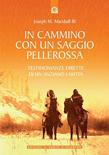 In cammino con un saggio pellerossa