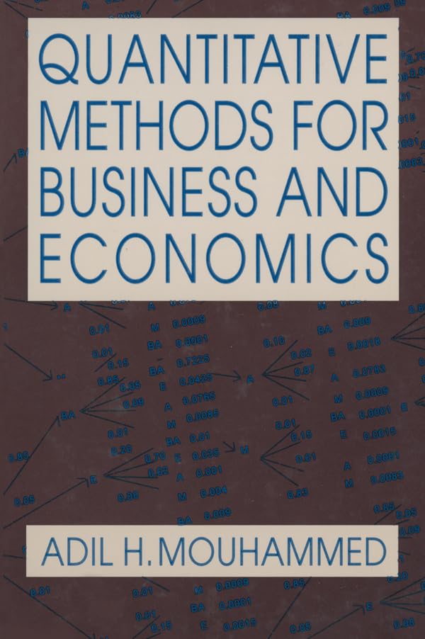 Quantitative Methods for Business and Economics      1st Edition, Kindle Edition