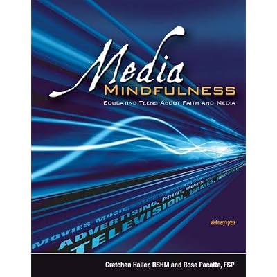 Media Mindfulness: Educating Teens About Faith And Media