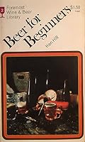 Beer for Beginners (Foremost Wine & Beer Books) 0263516040 Book Cover
