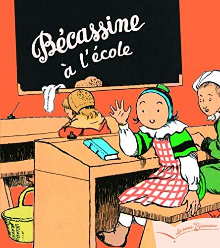 Becassine A L'Ecole (Les Petits Becassine) (French Edition)