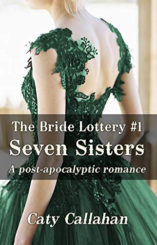 Amazon Com The Bride Lottery Book 1 Seven Sisters Ebook Callahan Caty Kindle Store