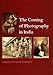 The Coming of Photography in India