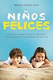 niños felices jugando  Niños felices: Guía para perfeccionar la autoridad de los padres y la autoestima de los hijos