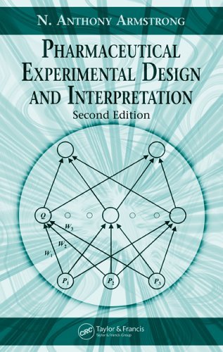 Pharmaceutical Experimental Design And Interpretation (Taylor & Francis Series in Pharmaceutical Sci Pharmaceutical Experimental Design And Interpretation (Taylor & Francis Series in Pharmaceutical Sci