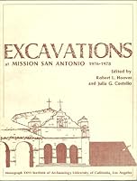 Excavations at Mission San Antonio: 1976-1978 (Monograph, 26) 0917956486 Book Cover