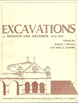 Excavations at Mission San Antonio: 1976-1978 (Monograph, 26)
