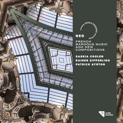 NEO - French Baroque Music and New Compositions