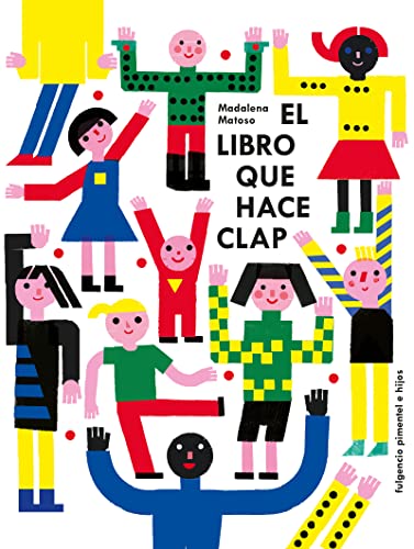 El Libro Que Hace Clap: 14 (Fulgencio Pimentel e Hijos)