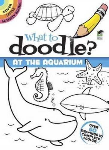 What to Doodle? at the Aquarium (Dover Doodle Books) by Jillian Phillips (2011-07-29)