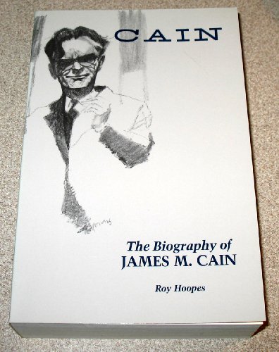 Cain: The Biography of James M. Cain