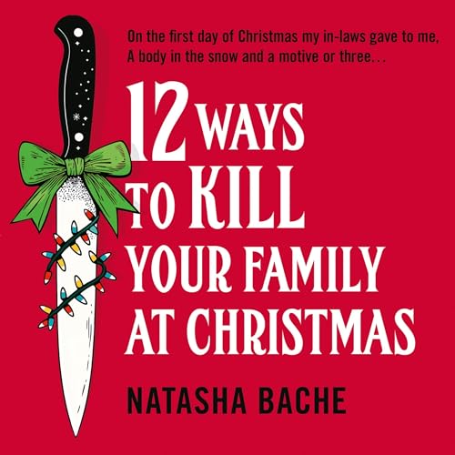 12 Ways to Kill Your Family at Christmas Audiolibro Por Natasha Bache arte de portada