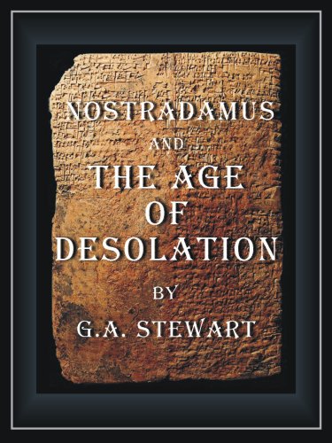 Nostradamus and the Age of Desolation
