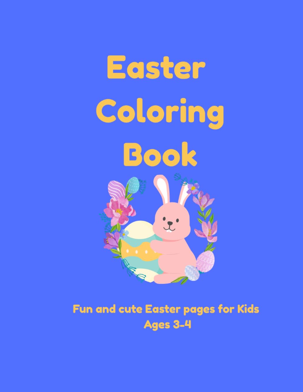 Easter Coloring Book for Kids: Fun and Cute Easter Pages for Kids Ages 3-8