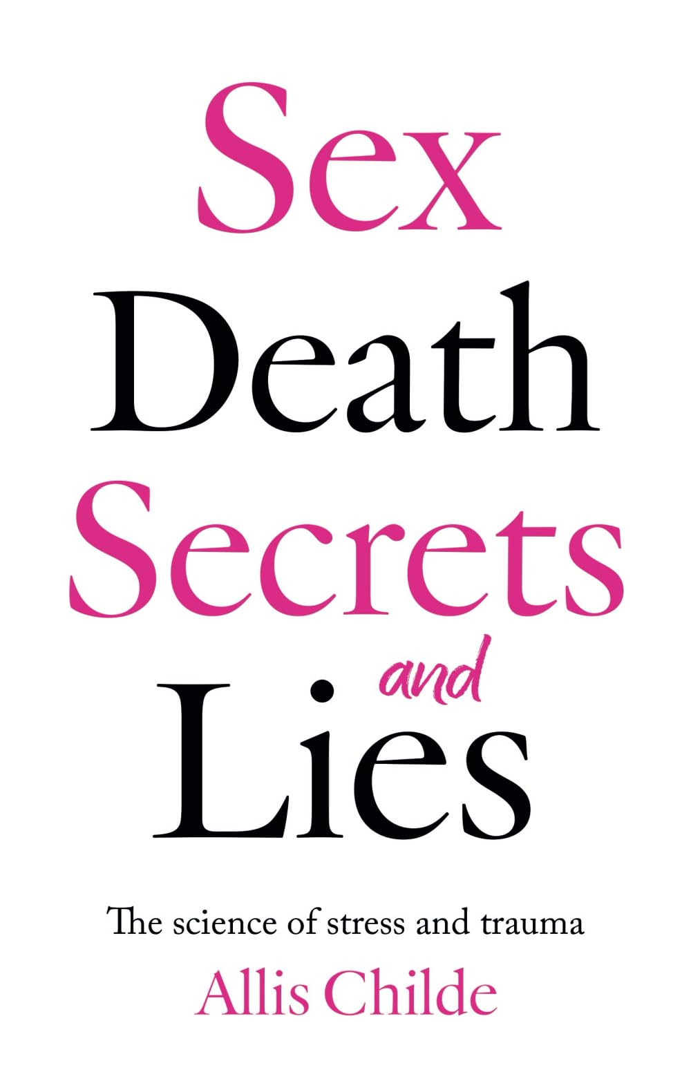 Sex death secrets and lies by Allis Childe PAPERBACK 9781836280903